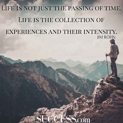 “Life is not just the passing of time. Life is the collection of ...